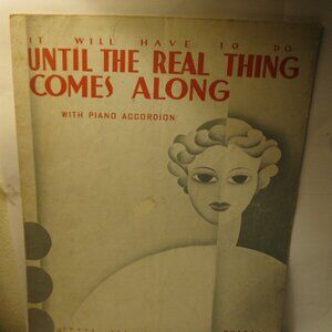 Antique Sheet Music: 1935 Until the Real Thing Comes Along - Sammy Cahn, Chaplin